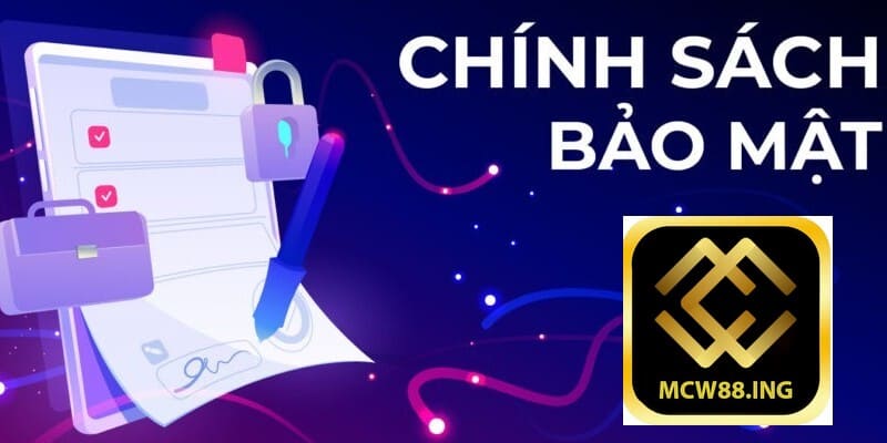 chính sách bảo mật mcw88